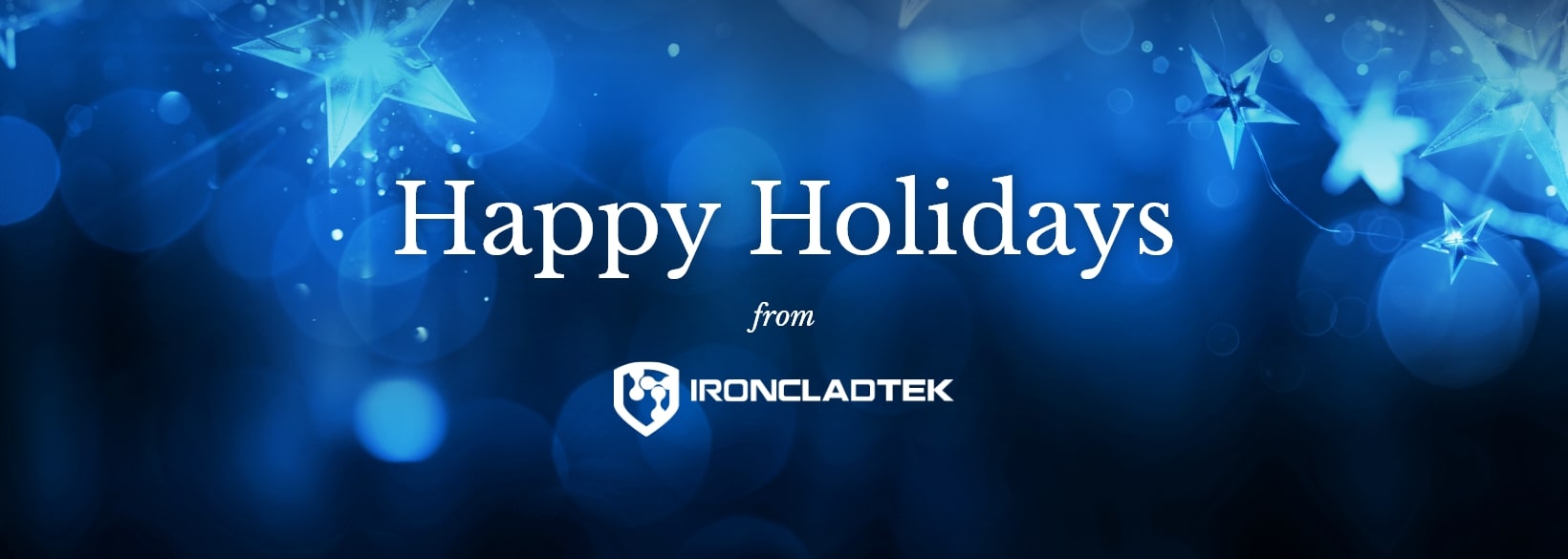 Happy Holidays - Ironclad TEK